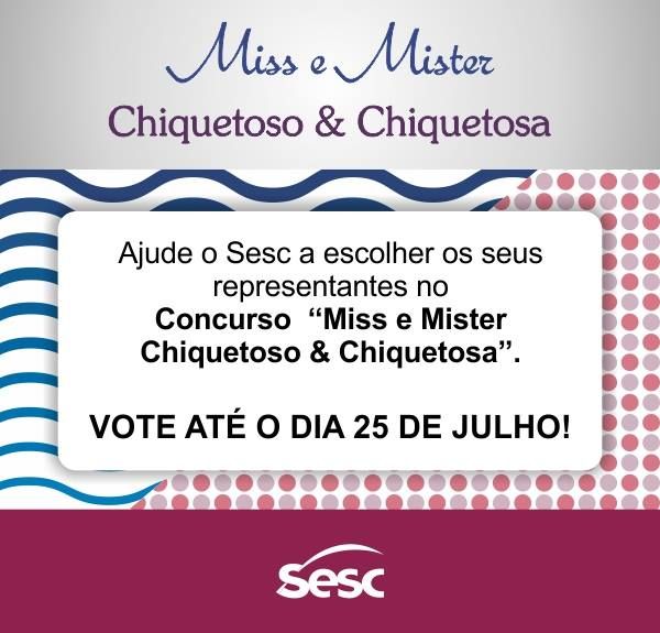Vote para escolher o Mister Chiquetoso e a Miss Chiquetosa do Sesc Porto