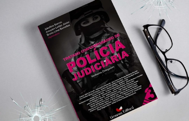 Delegadas de Mato Grosso participam de livro que traz olhar feminino sobre a autoridade policial