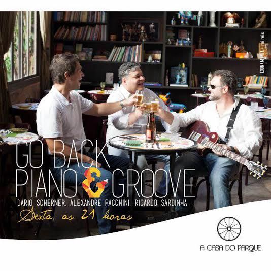 Rockn roll vai agitar A Casa do Parque nesta sexta-feira com Go Back! Piano e Groove